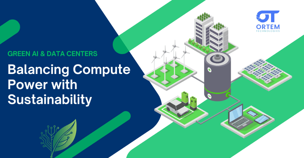 Green AI & Data Centers: Balancing Compute Power with Sustainability