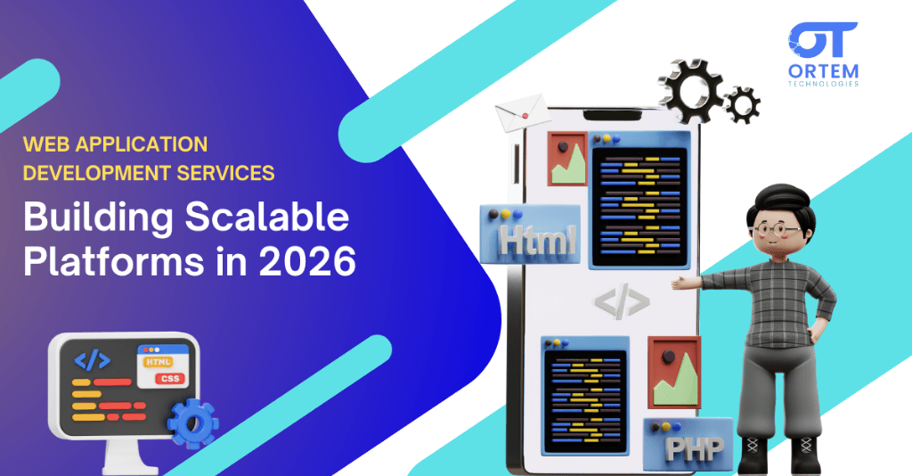Web Application Development Services: Building Scalable Platforms in 2026