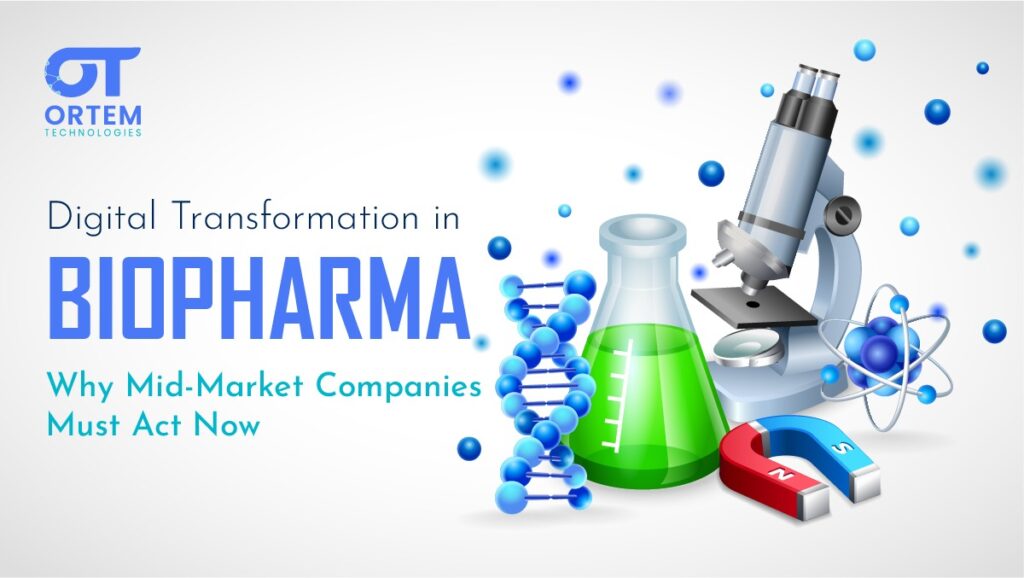 Digital Transformation in Biopharma: Why Mid-Market Companies Must Act Now